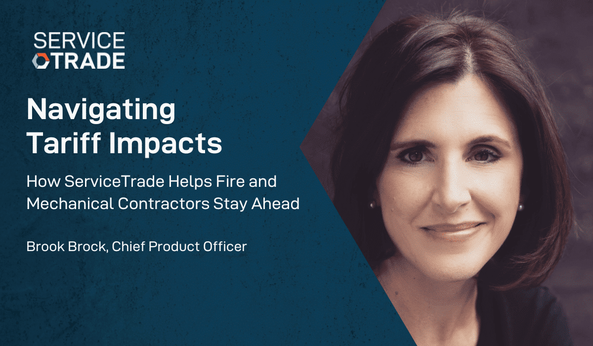 Navigating Tariff Impacts: How ServiceTrade Helps Fire and Mechanical ...